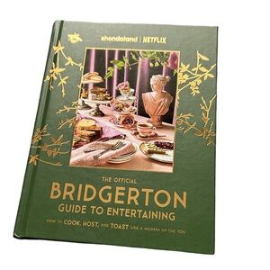 The Official Bridgerton Guide to Entertaining Cookbook & Coffee Table Book NWT